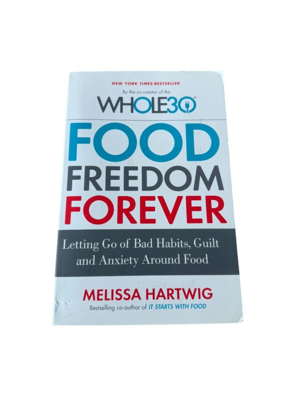 Food Freedom Forever Melissa Hartwig Paperback Whole30 Guide Food Habit Wellness